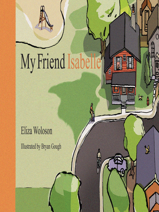 Title details for My Friend Isabelle by Eliza Woloson - Available